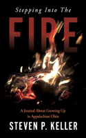 Stepping Into the Fire