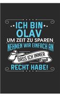 Ich bin Olav Um Zeit zu sparen nehmen wir einfach an dass ich immer Recht habe!