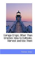 Forage Crops, Other Than Grasses