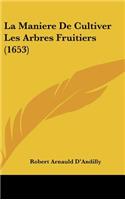 La Maniere De Cultiver Les Arbres Fruitiers (1653)