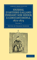 Journal d'Antoine Galland pendant son sejour a Constantinople, 1672–1673