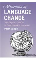 Millennia of Language Change: Sociolinguistic Studies in Deep Historical Linguistics