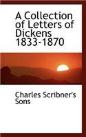 A Collection of Letters of Dickens 1833-1870