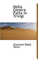 Della Giostra Fatta in Trivigi