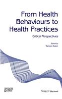 From Health Behaviours to Health Practices