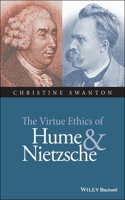 The Virtue Ethics of Hume and Nietzsche
