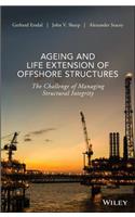 Ageing and Life Extension of Offshore Structures