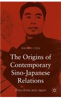 Origins of Contemporary Sino-Japanese Relations: Zhou Enlai and Japan