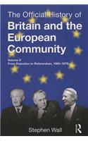 The Official History of Britain and the European Community, Vol. II