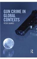 Gun Crime in Global Contexts