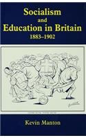 Socialism and Education in Britain 1883-1902