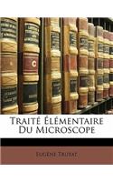 Traite Elementaire Du Microscope