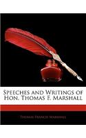 Speeches and Writings of Hon. Thomas F. Marshall