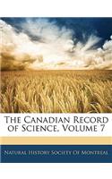 The Canadian Record of Science, Volume 7: (English)