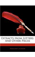 Extracts from Letters: And Other Pieces