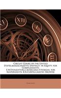 Circuit Court of the United States, Massachusetts District: In Equity. for Complainants: E.W.Stoughton, C.M.Keller, E.F.Hodges. for Respondents: B.R.Curtis, Caustin Browne