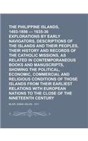 The Philippine Islands, 1493-1898 - 1635-36 Explorations by Early Navigators, Descriptions of the Islands and Their Peoples, Their History and Records