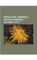 Devon and Cornwall Notes & Queries. (Volume 3, PT. 1)