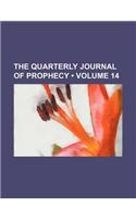 The Quarterly Journal of Prophecy (Volume 14)