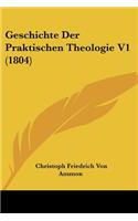 Geschichte Der Praktischen Theologie V1 (1804): (German)