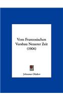 Vom Franzosischen Versbau Neuerer Zeit (1906)