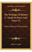 Writings of Robert C. Sands in Prose and Verse V2