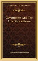 Government and the Arts of Obedience