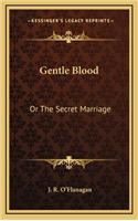 Gentle Blood