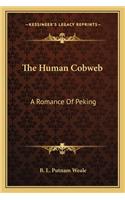 The Human Cobweb: A Romance Of Peking(English)