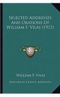Selected Addresses And Orations Of William F. Vilas (1912): (English)