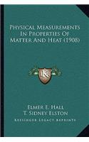 Physical Measurements in Properties of Matter and Heat (1908)