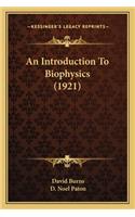 Introduction to Biophysics (1921)