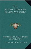 The North American Review V55 (1842)