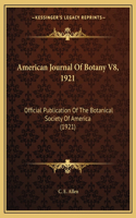 American Journal Of Botany V8, 1921