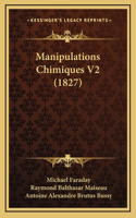 Manipulations Chimiques V2 (1827)
