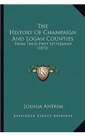 The History Of Champaign And Logan Counties