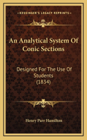 An Analytical System Of Conic Sections