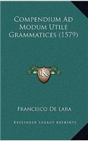 Compendium Ad Modum Utile Grammatices (1579)