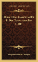 Histoire Des Classes Nobles Et Des Classes Anoblies (1840)