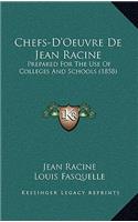 Chefs-D'Oeuvre de Jean Racine: Prepared for the Use of Colleges and Schools (1858)(French)