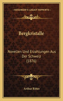 Bergkristalle