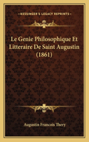 Le Genie Philosophique Et Litteraire De Saint Augustin (1861)