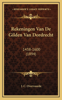 Rekeningen Van De Gilden Van Dordrecht