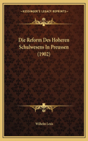 Reform Des Hoheren Schulwesens In Preussen (1902)