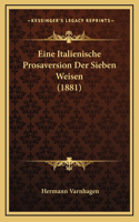 Eine Italienische Prosaversion Der Sieben Weisen (1881)