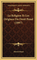 Religion Et Les Origines Du Droit Penal (1897)