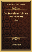 Die Staatslehre Johanns Von Salisbury (1897)