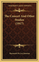 The Concert And Other Studies (1917)