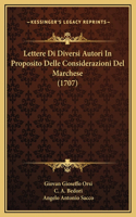 Lettere Di Diversi Autori In Proposito Delle Considerazioni Del Marchese (1707)