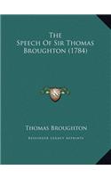 The Speech Of Sir Thomas Broughton (1784)